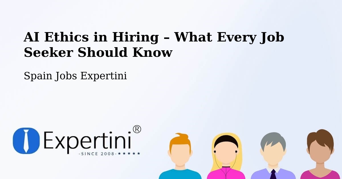 AI Ethics in Recruitment & Hiring – Marín - Marín, Spain Jobs Expertini