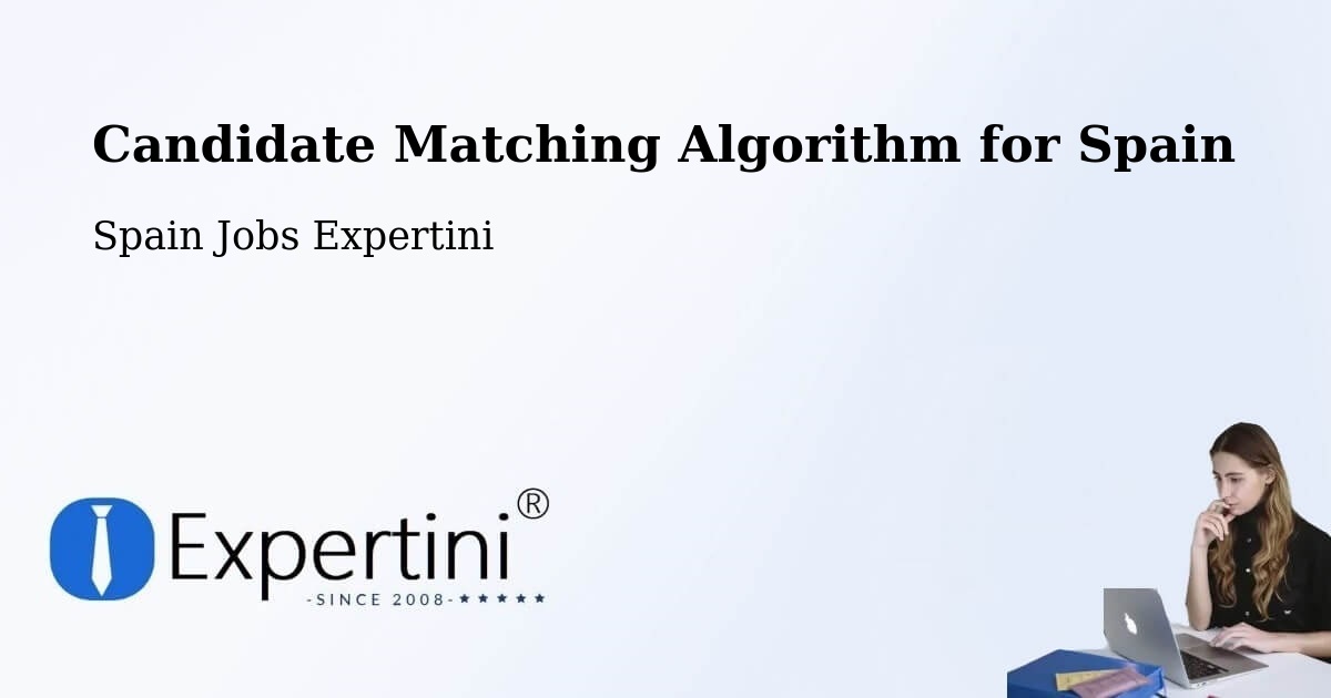Candidate Matching Algorithm Overview – Marín - Spain Jobs Expertini